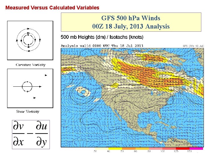 Measured Versus Calculated Variables GFS 500 h. Pa Winds 00 Z 18 July, 2013