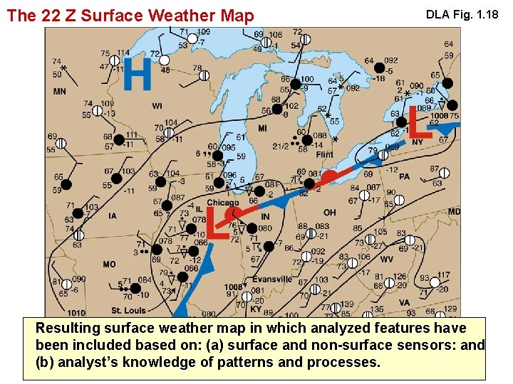 The 22 Z Surface Weather Map DLA Fig. 1. 18 Resulting surface weather map