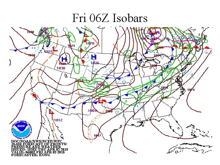 Fri 06 Z Isobars Lines of constant Pressure 