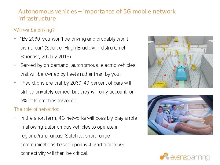Autonomous vehicles – importance of 5 G mobile network infrastructure Will we be driving?