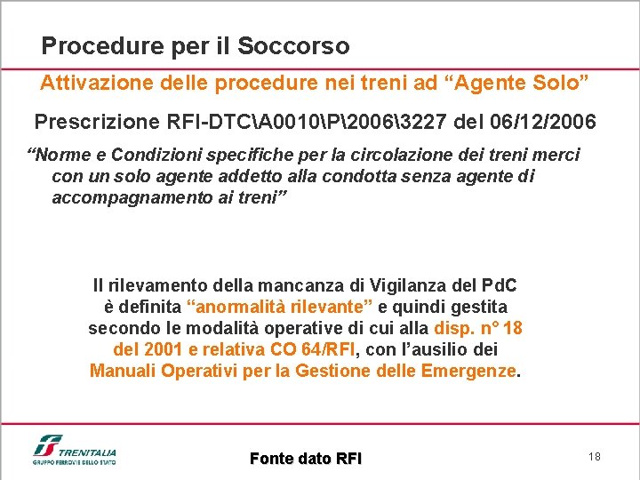 Procedure per il Soccorso Attivazione delle procedure nei treni ad “Agente Solo” Prescrizione RFI-DTCA