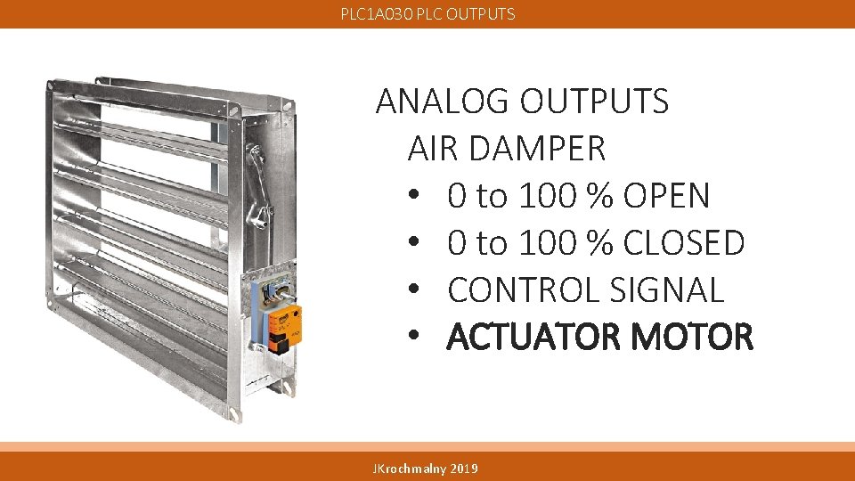 PLC 1 A 030 PLC OUTPUTS ANALOG OUTPUTS AIR DAMPER • 0 to 100
