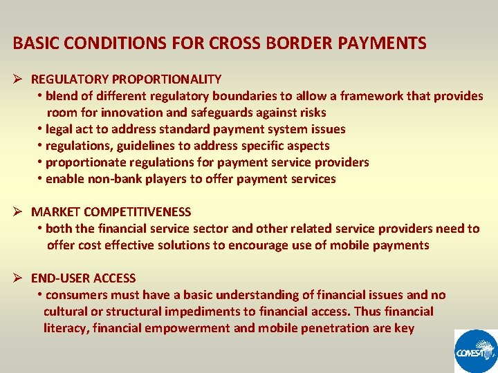 BASIC CONDITIONS FOR CROSS BORDER PAYMENTS Ø REGULATORY PROPORTIONALITY • blend of different regulatory