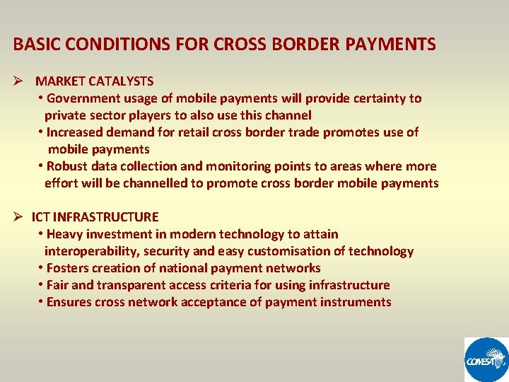 BASIC CONDITIONS FOR CROSS BORDER PAYMENTS Ø MARKET CATALYSTS • Government usage of mobile