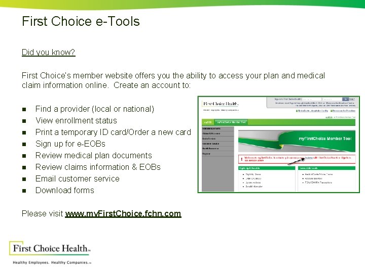 First Choice e-Tools Did you know? First Choice’s member website offers you the ability