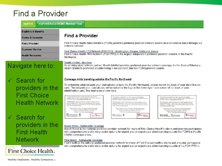 Find a Provider Navigate here to: ü Search for providers in the First Choice