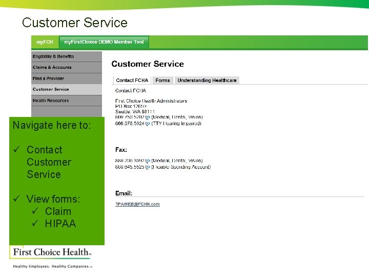 Customer Service Navigate here to: ü Contact Customer Service ü View forms: ü Claim
