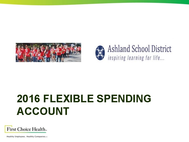 2016 FLEXIBLE SPENDING ACCOUNT 