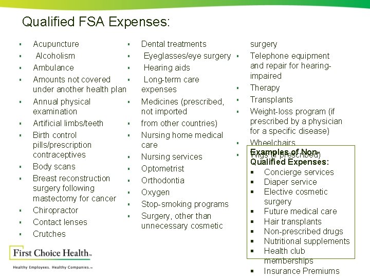 Qualified FSA Expenses: § § § Acupuncture § Alcoholism § Ambulance § Amounts not