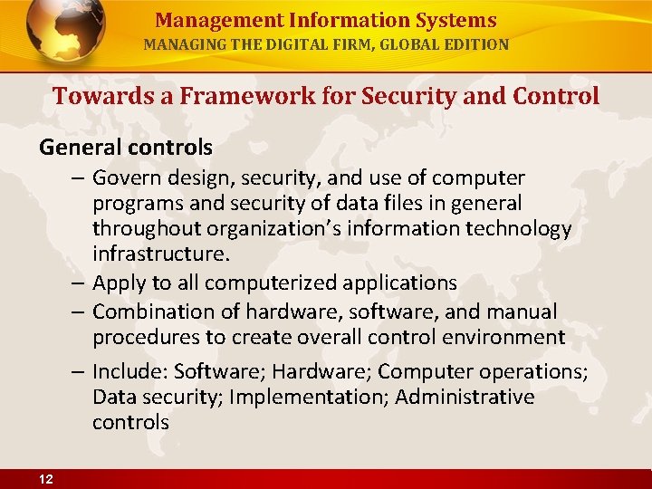 Management Information Systems MANAGING THE DIGITAL FIRM GLOBAL
