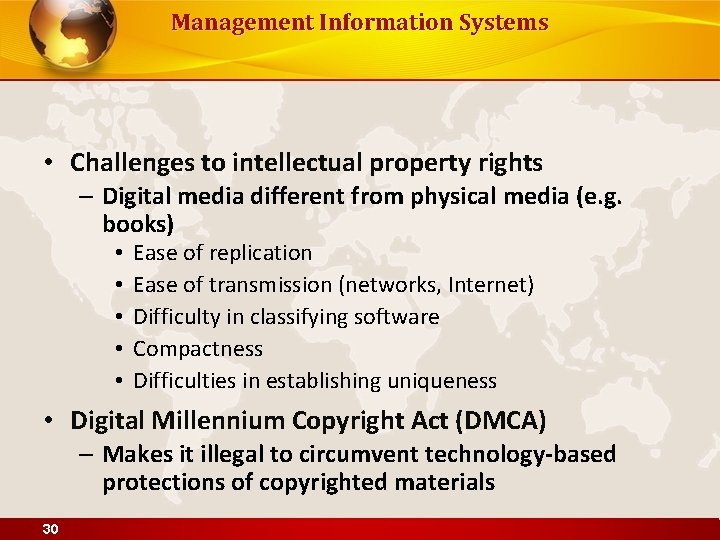 Management Information Systems • Challenges to intellectual property rights – Digital media different from