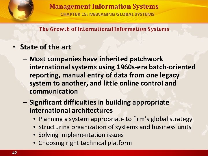 Management Information Systems CHAPTER 15: MANAGING GLOBAL SYSTEMS The Growth of International Information Systems