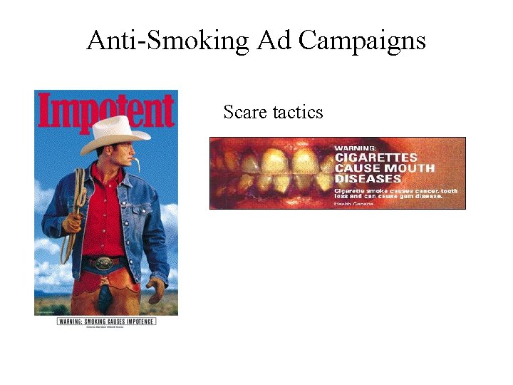 Anti-Smoking Ad Campaigns Scare tactics 