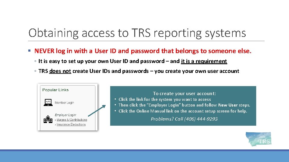 Obtaining access to TRS reporting systems § NEVER log in with a User ID