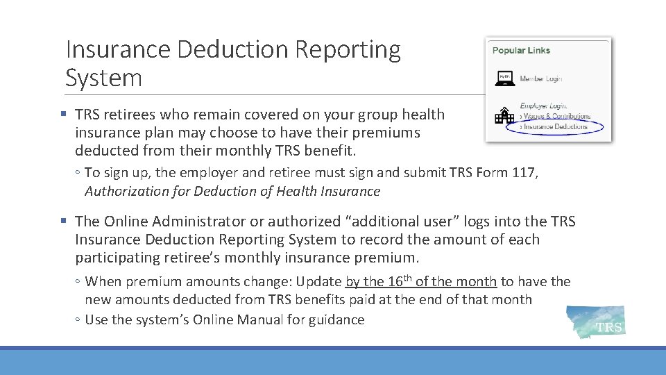 Insurance Deduction Reporting System § TRS retirees who remain covered on your group health