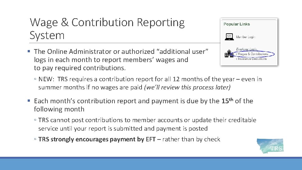Wage & Contribution Reporting System § The Online Administrator or authorized “additional user” logs
