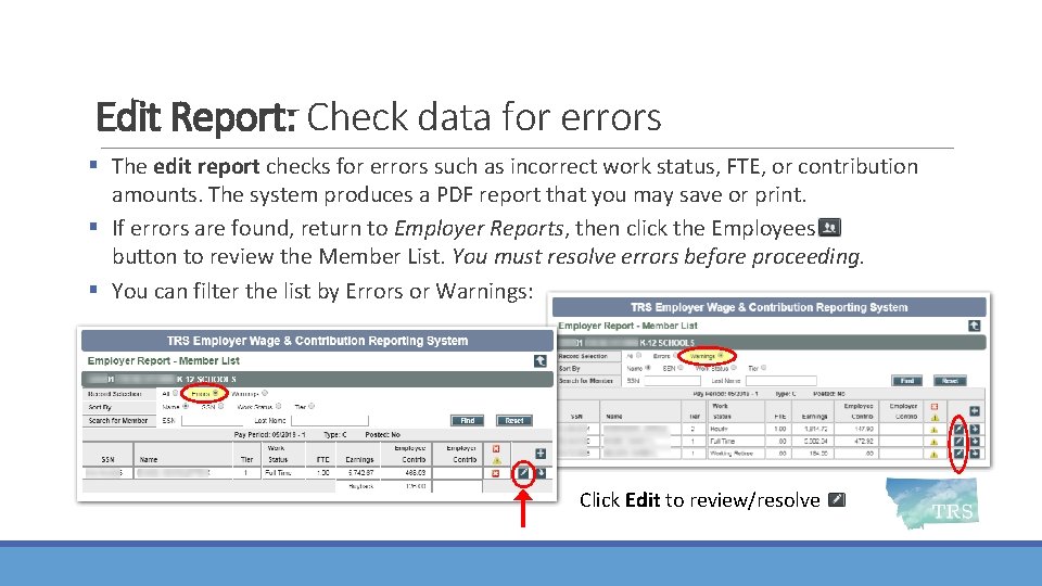 Edit Report: Check data for errors § The edit report checks for errors such