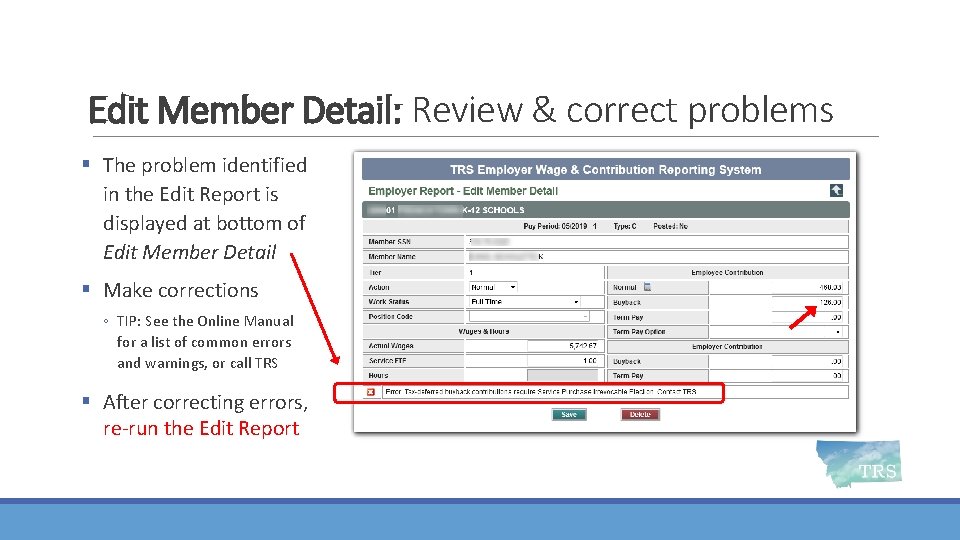 Edit Member Detail: Review & correct problems § The problem identified in the Edit