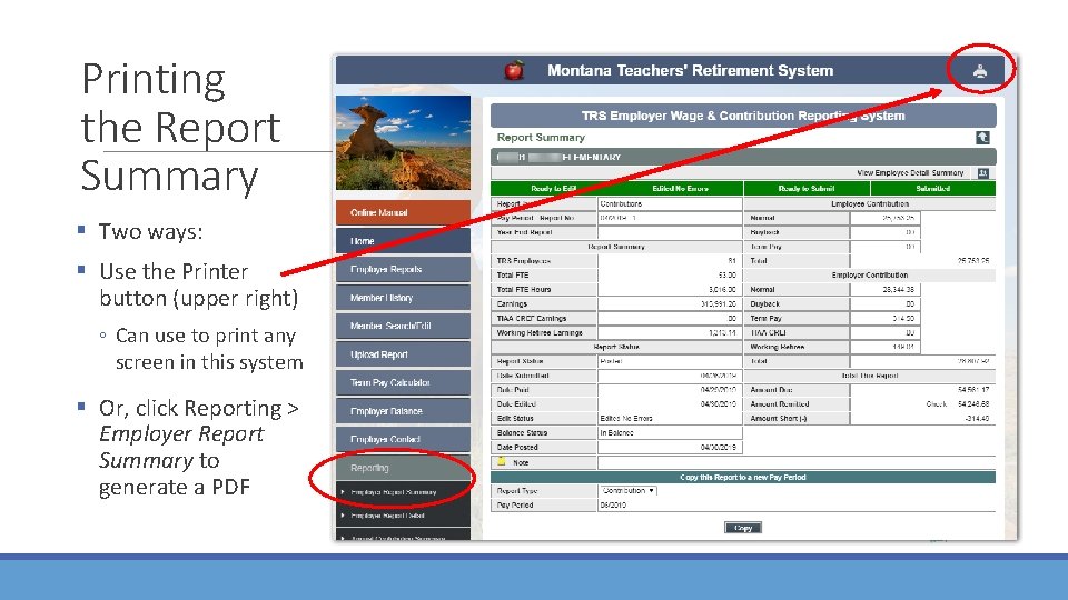 Printing the Report Summary § Two ways: § Use the Printer button (upper right)