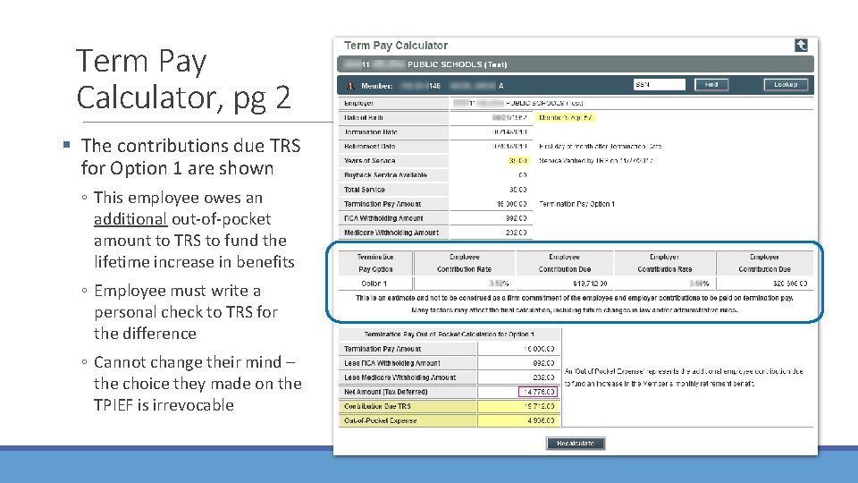 Term Pay Calculator, pg 2 § The contributions due TRS for Option 1 are