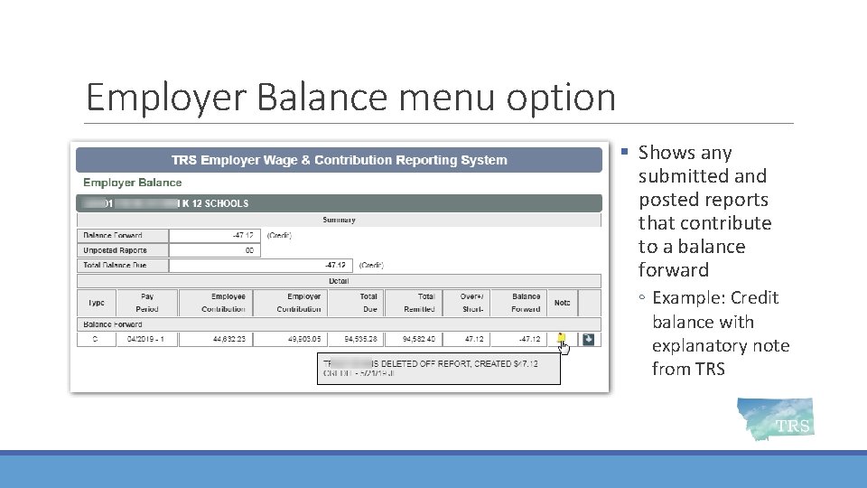 Employer Balance menu option § Shows any submitted and posted reports that contribute to