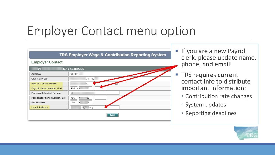 Employer Contact menu option § If you are a new Payroll clerk, please update
