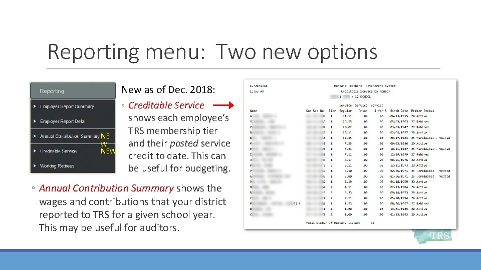 Reporting menu: Two new options NE W NEW New as of Dec. 2018: ◦