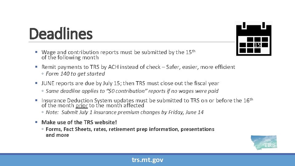 Deadlines 15 § Wage and contribution reports must be submitted by the 15 th