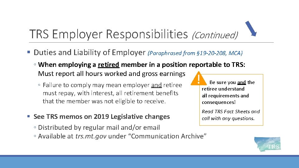 TRS Employer Responsibilities (Continued) § Duties and Liability of Employer (Paraphrased from § 19