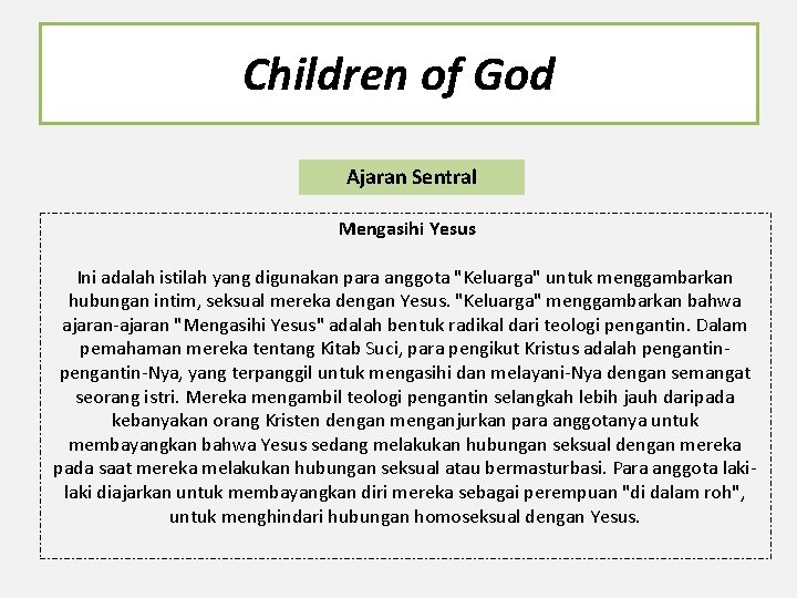 Children of God Ajaran Sentral Mengasihi Yesus Ini adalah istilah yang digunakan para anggota