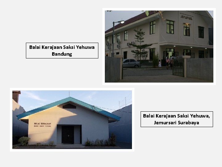 Balai Kerajaan Saksi Yehuwa Bandung Balai Kerajaan Saksi Yehuwa, Jemursari Surabaya 