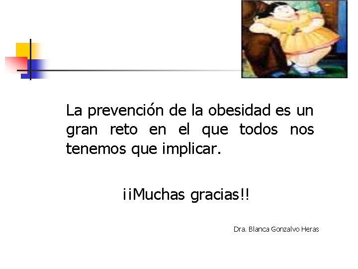 La prevención de la obesidad es un gran reto en el que todos nos
