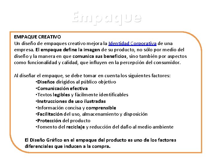 Empaque EMPAQUE CREATIVO Un diseño de empaques creativo mejora la Identidad Corporativa de una