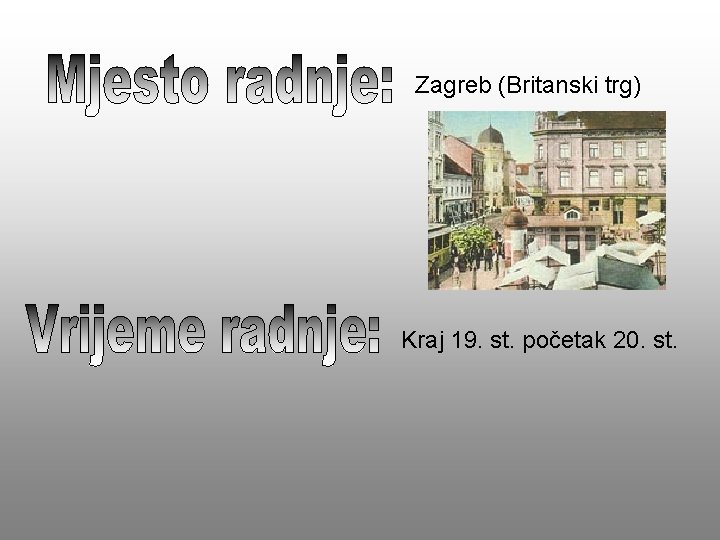 Zagreb (Britanski trg) Kraj 19. st. početak 20. st. 