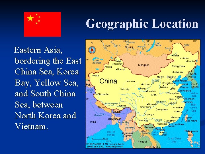 Geographic Location Eastern Asia, bordering the East China Sea, Korea Bay, Yellow Sea, and