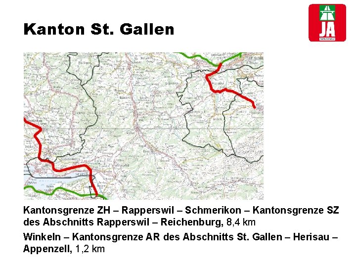 Kanton St. Gallen Kantonsgrenze ZH – Rapperswil – Schmerikon – Kantonsgrenze SZ des Abschnitts