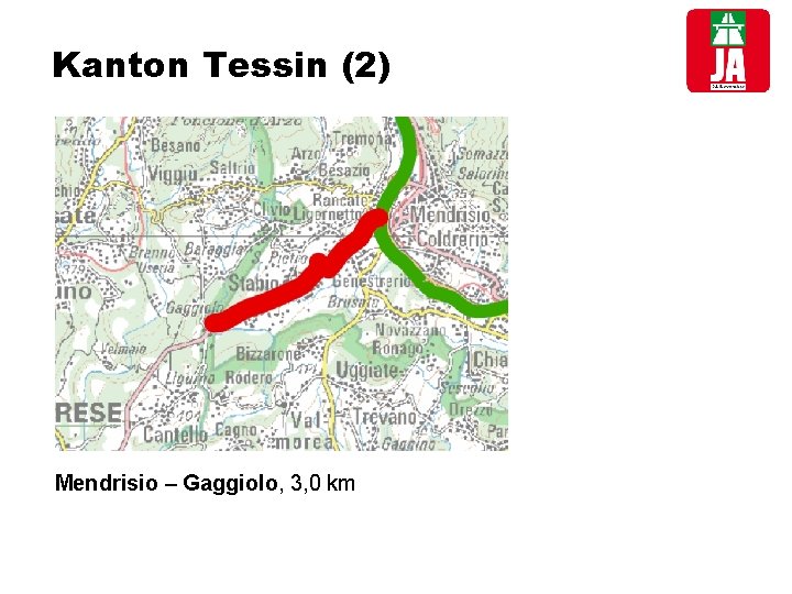 Kanton Tessin (2) Mendrisio – Gaggiolo, 3, 0 km 