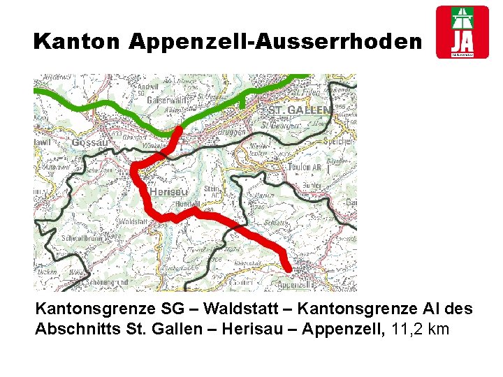 Kanton Appenzell-Ausserrhoden Kantonsgrenze SG – Waldstatt – Kantonsgrenze AI des Abschnitts St. Gallen –