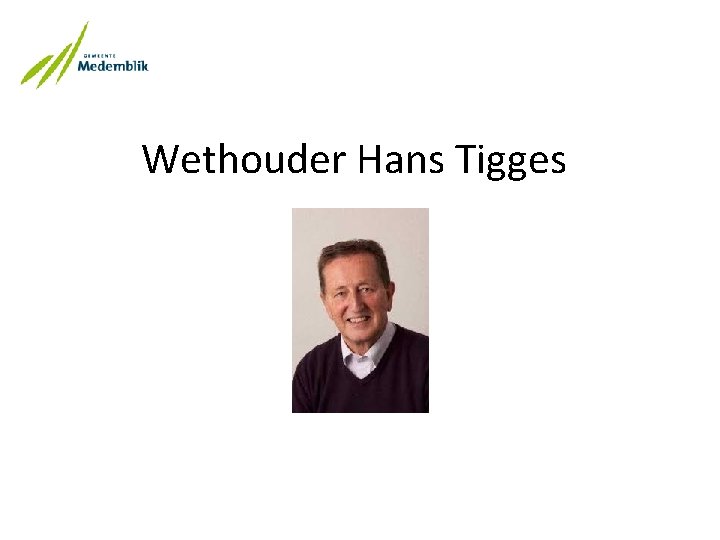 Wethouder Hans Tigges 