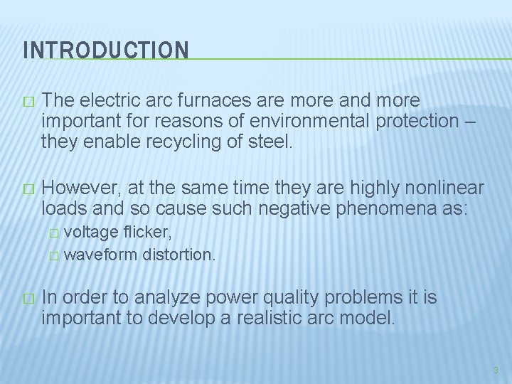 INTRODUCTION � The electric arc furnaces are more and more important for reasons of