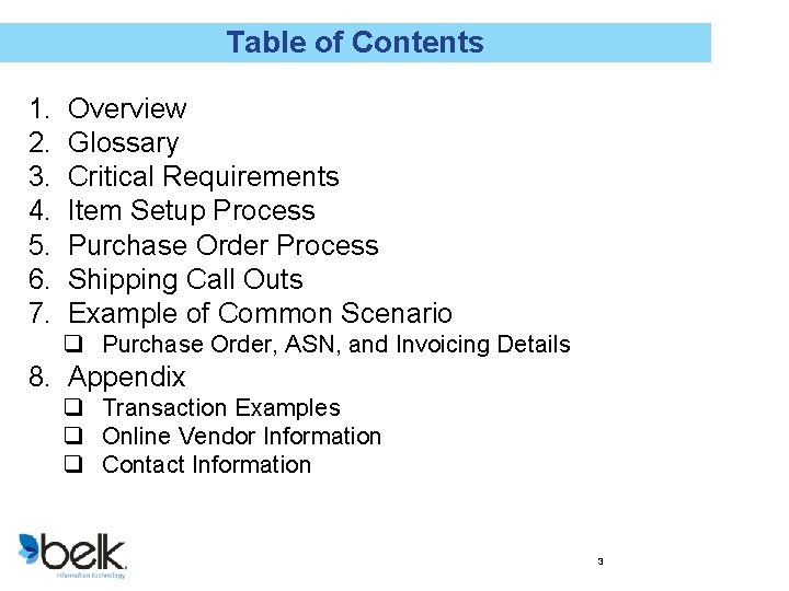 Table of Contents 1. 2. 3. 4. 5. 6. 7. Overview Glossary Critical Requirements
