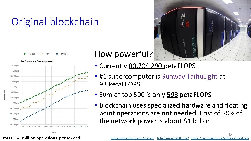 Original blockchain How powerful? • Currently 80, 704, 290 peta. FLOPS • #1 supercomputer