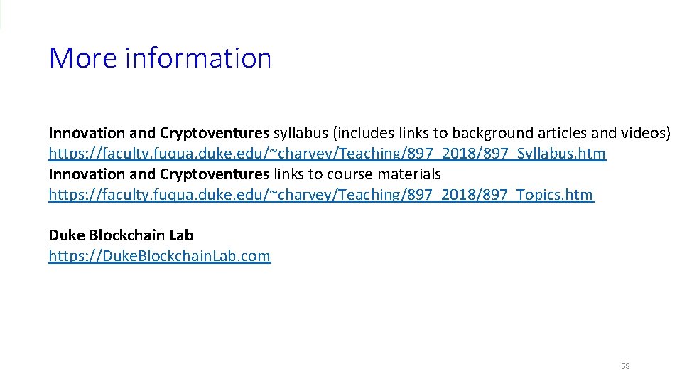 More information Innovation and Cryptoventures syllabus (includes links to background articles and videos) https:
