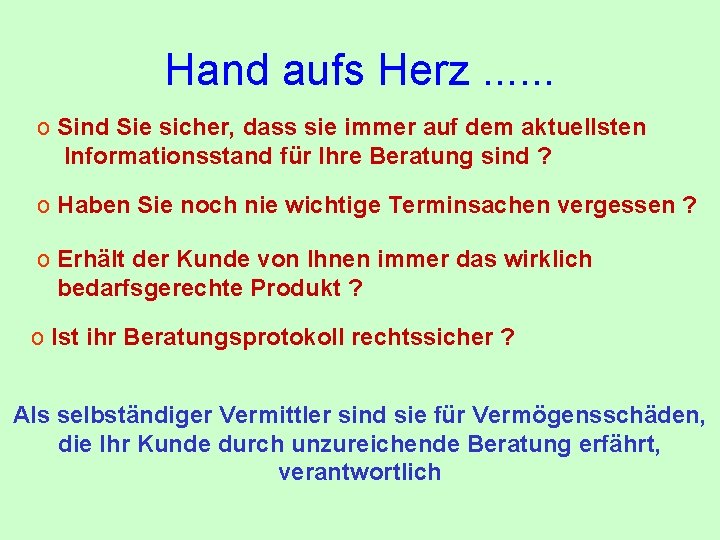 Hand aufs Herz. . . o Sind Sie sicher, dass sie immer auf dem