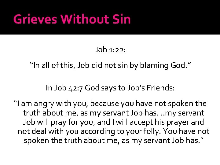 Grieves Without Sin Job 1: 22: “In all of this, Job did not sin