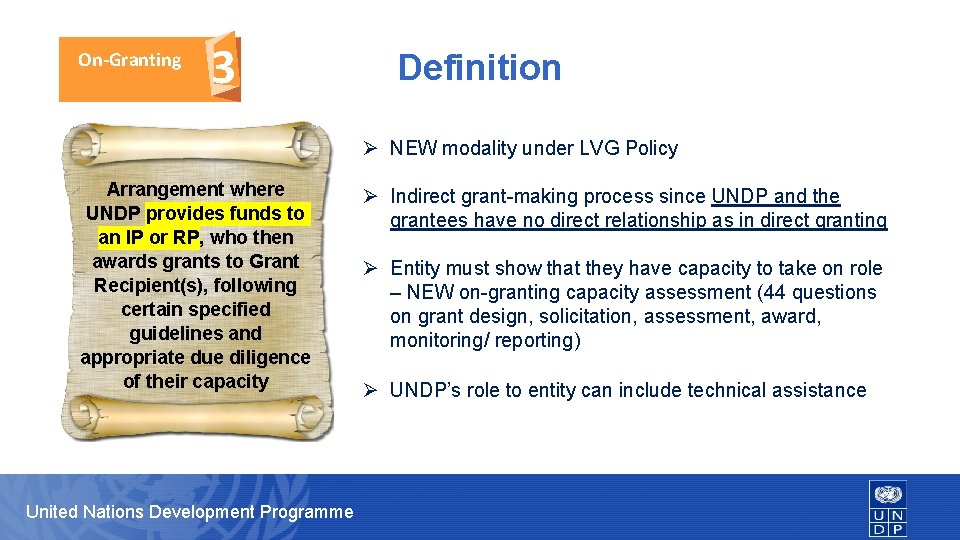 On-Granting 3 Definition Ø NEW modality under LVG Policy Arrangement where UNDP provides funds