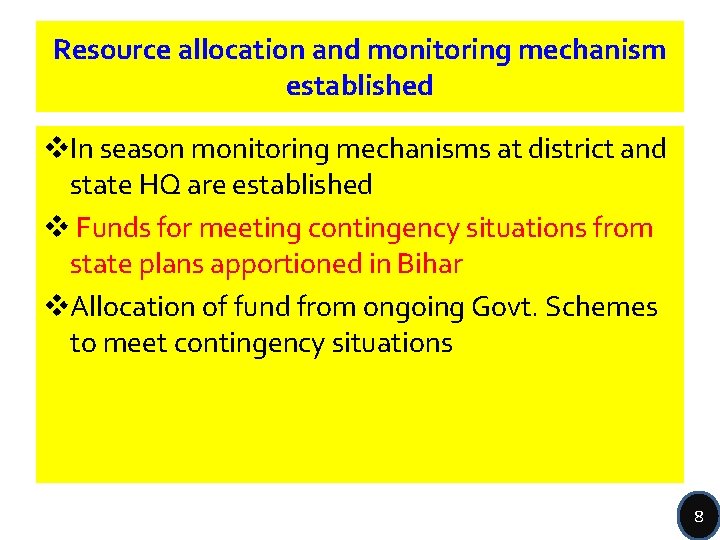 Resource allocation and monitoring mechanism established v. In season monitoring mechanisms at district and