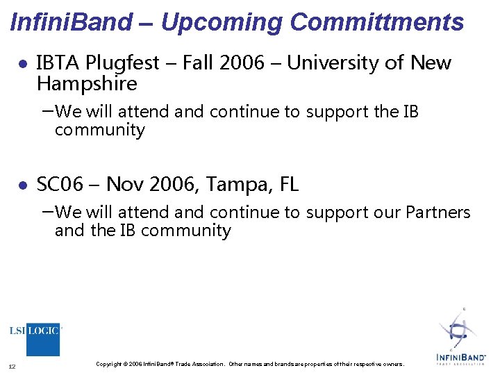Infini. Band – Upcoming Committments l IBTA Plugfest – Fall 2006 – University of
