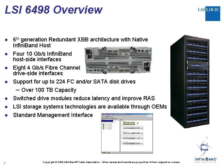 LSI 6498 Overview l l l 6 th generation Redundant XBB architecture with Native