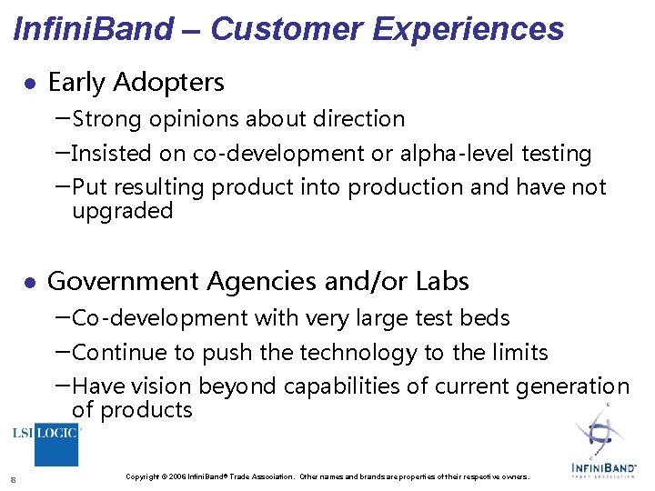 Infini. Band – Customer Experiences l Early Adopters – Strong opinions about direction –